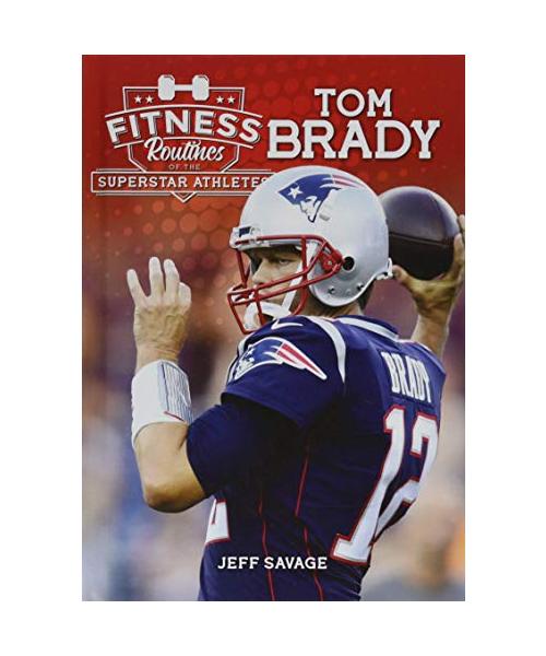Fitness Routines of Tom Brady