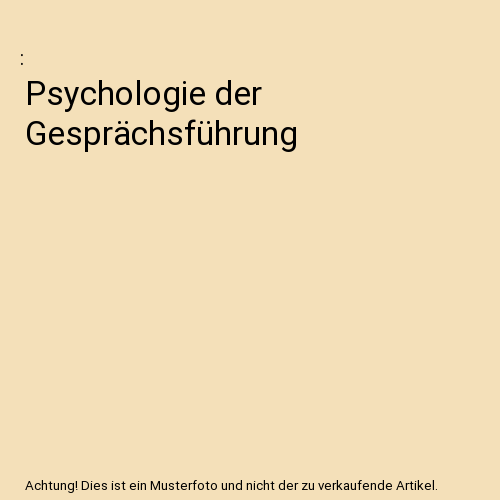 Psychologie der Gesprächsführung