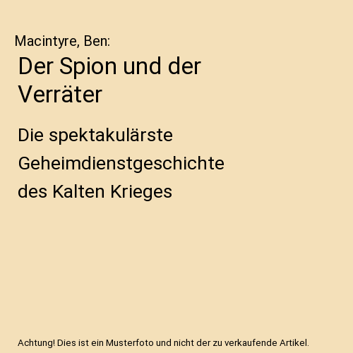 Der Spion und der Verräter