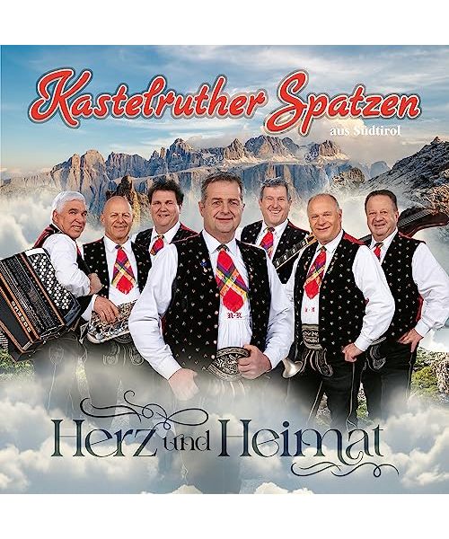 Kastelruther Spatzen: HERZ UND HEIMAT