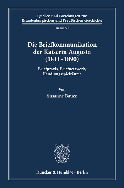 Die Briefkommunikation der Kaiserin Augusta (1811-1890)