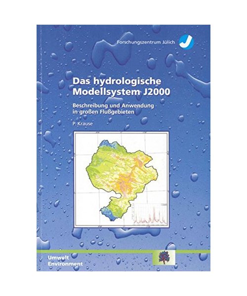 Das hydrologische Modellsystem J2000: Beschreibung und Anwendung in grossen Flussgebieten