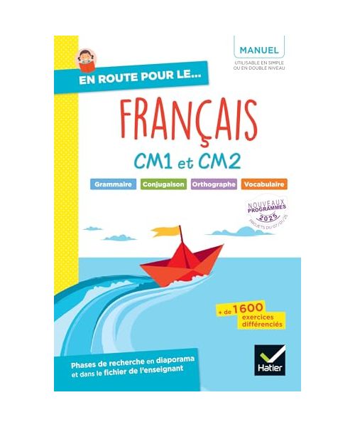 En route pour le Français ! CM1 CM2 - Ed. 2025 - Manuel élève: Grammaire, conjugaison, orthographe, vocabulaire. Manuel