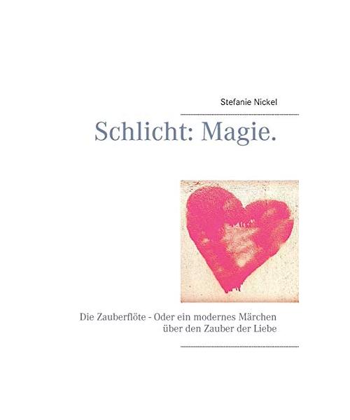 Schlicht: Magie.