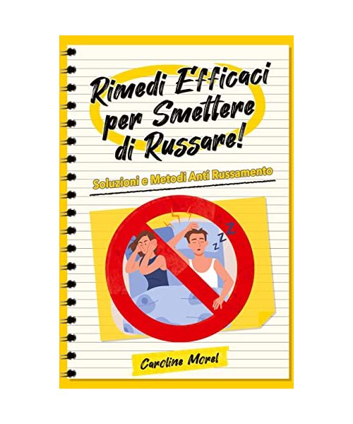 Rimedi Efficaci per smettere di Russare!