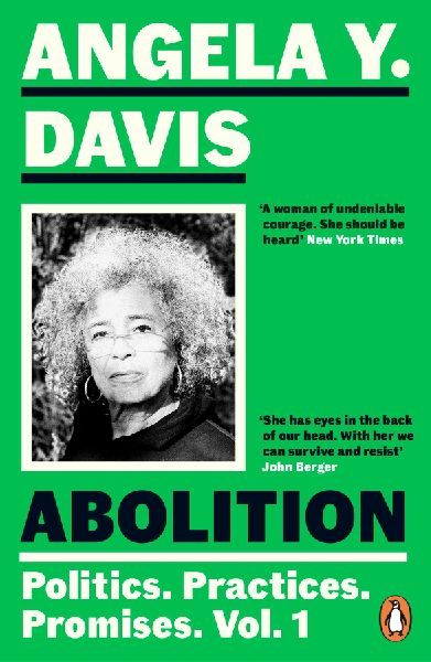 Abolition: Politics, Practices, Promises, Vol. 1