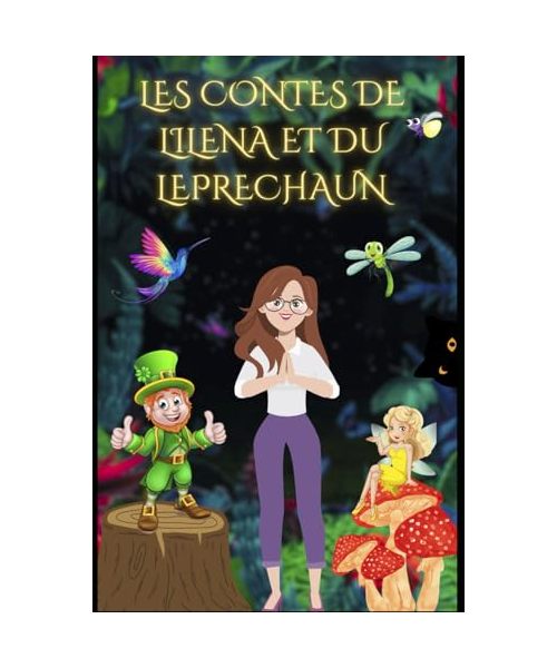 Les contes de lilena et du (lutin) Leprechaun !: Pas facile d'écrire avec un (lutin) sur le dos ! Leprechaun ! (Les contes de Lilena et du Leprechaun, Band 1)