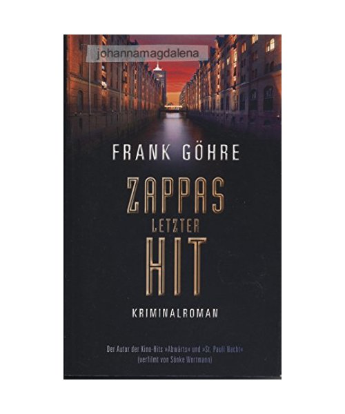 Zappas letzter Hit. [Kriminalroman].