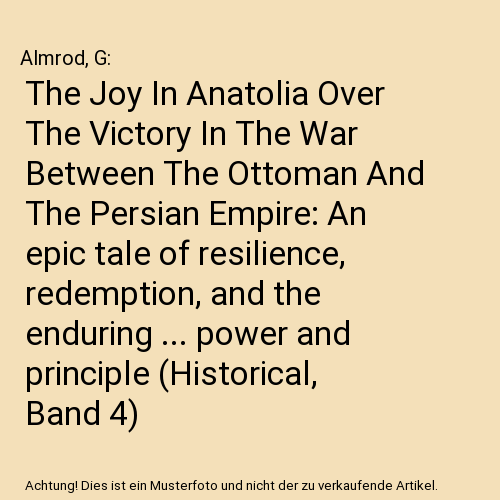 The Joy In Anatolia Over The Victory In The War Between The Ottoman And The Persian Empire