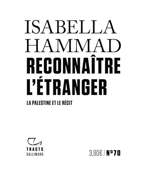 Reconnaître l'étranger: La Palestine et le récit