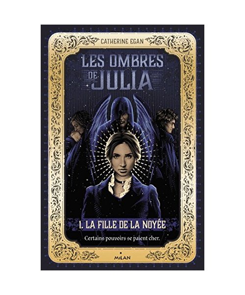 Les ombres de Julia, Tome 01: La fille de la noyée