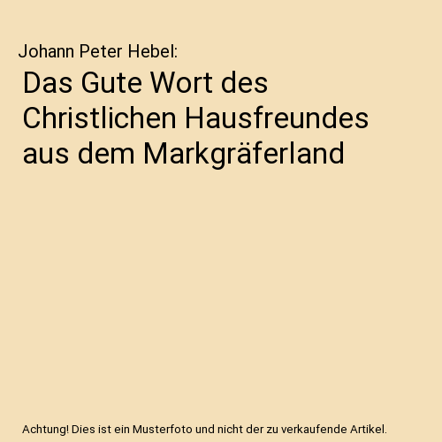 Das Gute Wort des Christlichen Hausfreundes aus dem Markgräferland