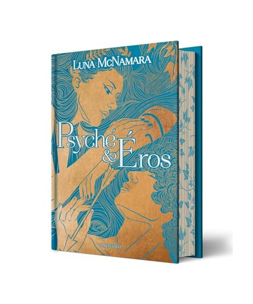 Psyché & Éros (édition reliée)
