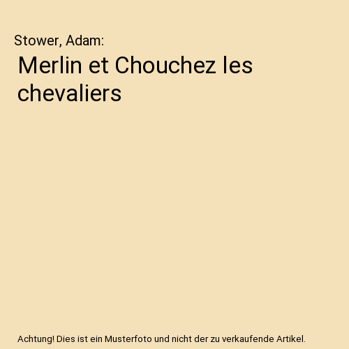 Merlin et Chouchez les chevaliers