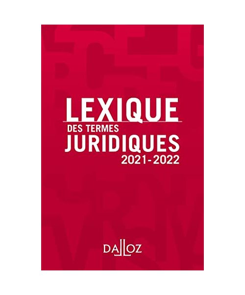 Lexique des termes juridiques 2021-2022 - 29e ed.