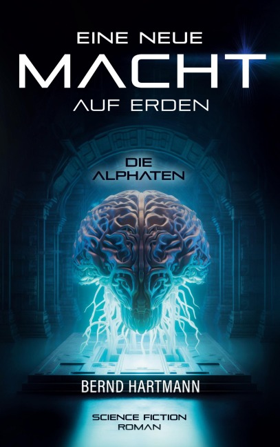 Eine neue Macht auf Erden: Die Alphaten