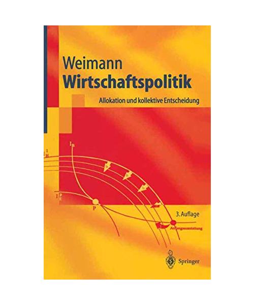 Wirtschaftspolitik: Allokation und kollektive Entscheidung