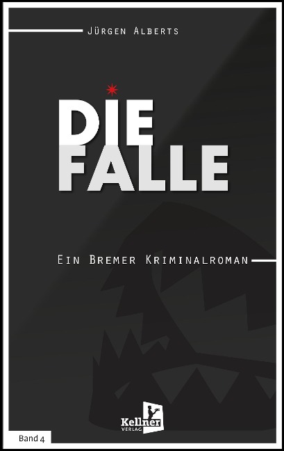 Die Falle: Ein Bremer Kriminalroman