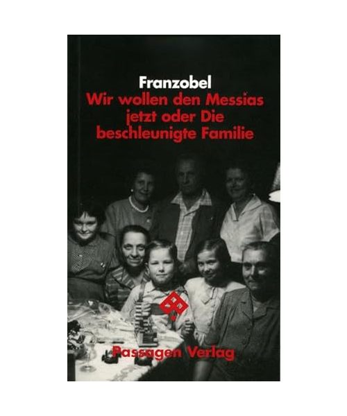 Wir wollen den Messias jetzt oder die beschleunigte Familie