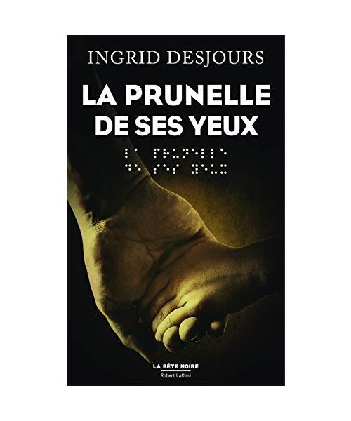 La prunelle de ses yeux