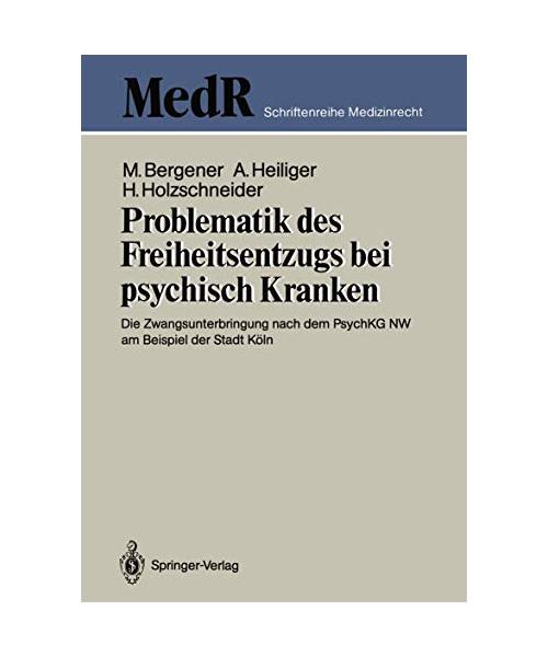 Problematik des Freiheitsentzugs bei psychisch Kranken