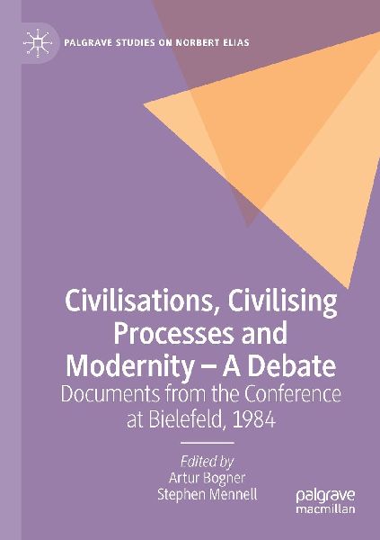 Civilisations, Civilising Processes and Modernity - A Debate