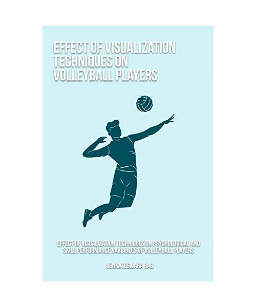Effect of visualization techniques on psychological and skill performance variables of volleyball players