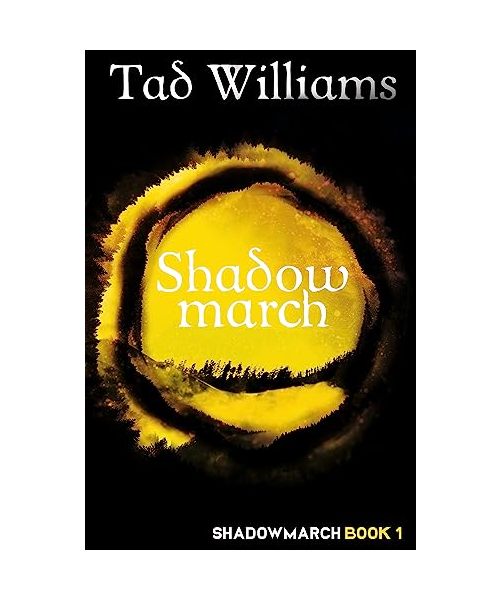 Shadowmarch: Shadowmarch Book 1