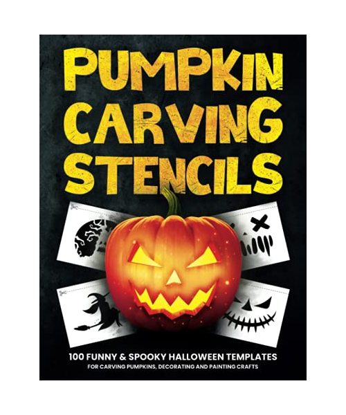 Pumpkin Carving Stencils: 100 Funny & Spooky Halloween Templates for Carving Pumpkins, Decorating and Painting Crafts | Template Patterns for Funny and Scary Halloween Decor