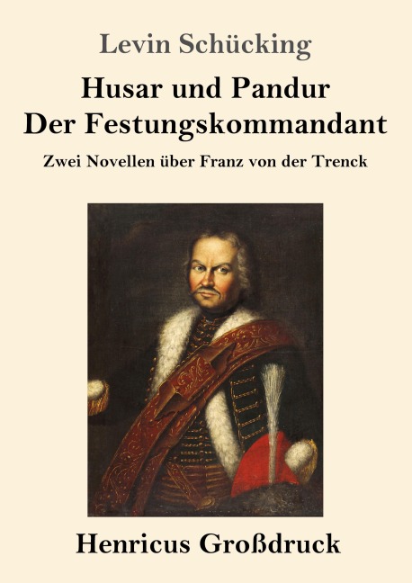 Husar und Pandur / Der Festungskommandant (Großdruck)