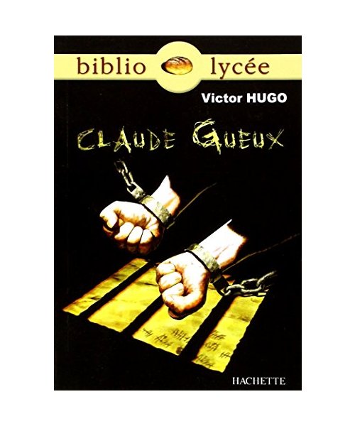 Bibliolycée - Claude Gueux, Victor Hugo