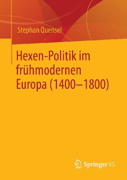 Hexen-Politik im frühmodernen Europa (1400 - 1800)
