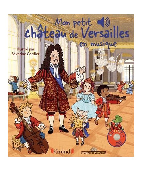 Mon petit Château de Versailles en musique