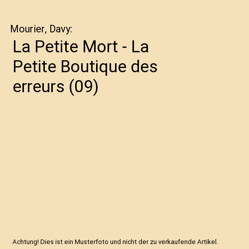 La Petite Mort - La Petite Boutique des erreurs (09)
