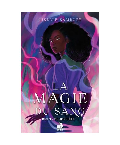 La magie du sang: Destin de sorcière, T1