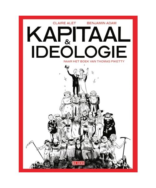 Kapitaal & ideologie: Naar het boek van Thomas Piketty