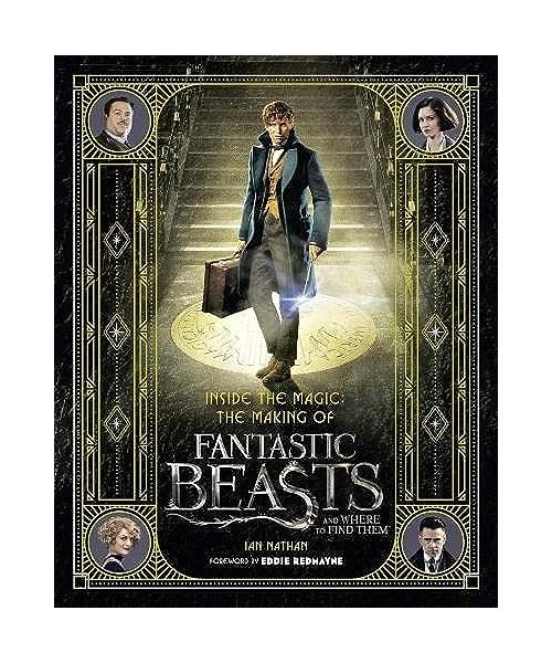 Inside the Magic: The Making of Fantastic Beasts and Where to Find Them