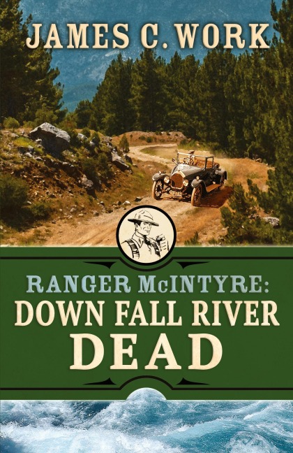 Down Fall River Dead (A Ranger McIntyre Mystery, Band 8)