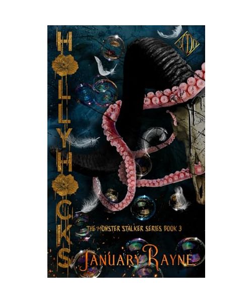 Hollyhocks: Shallow Cove™ Dark Dimensions (The Monster Stalker Series, Band 3)
