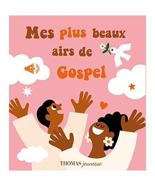 Mes plus beaux airs de Gospel en livre sonore