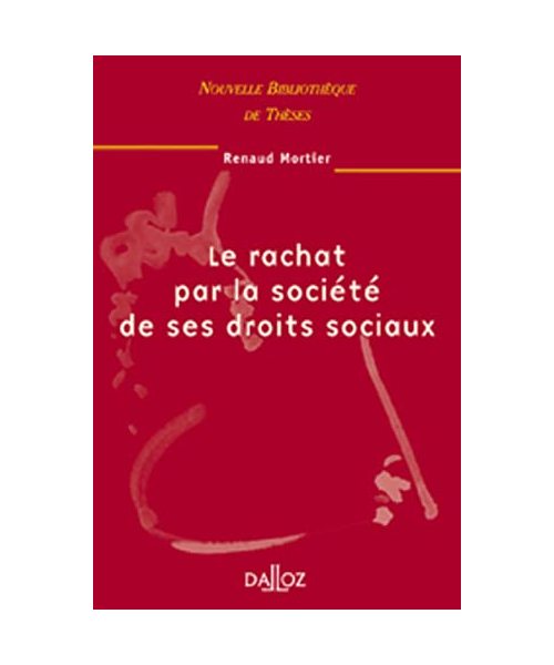 Le rachat par la société de ses droits sociaux. Volume 27 (27)