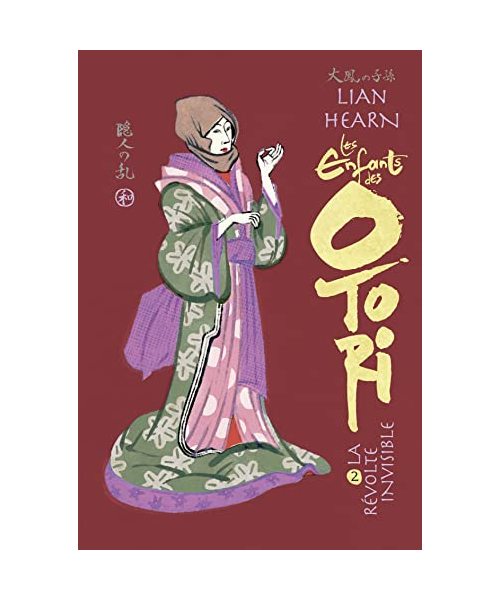 Les Enfants des Otori: La Révolte invisible (2)