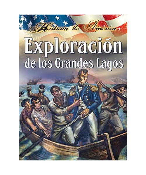 Exploración de Los Grandes Lagos: Exploring the Great Lakes