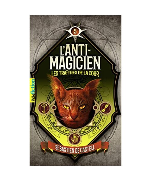 L'Anti-magicien, 5: Les traîtres de la cour