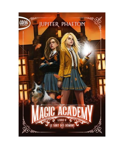 Magic Academy - Tome 5 Le Sort des démons (5)