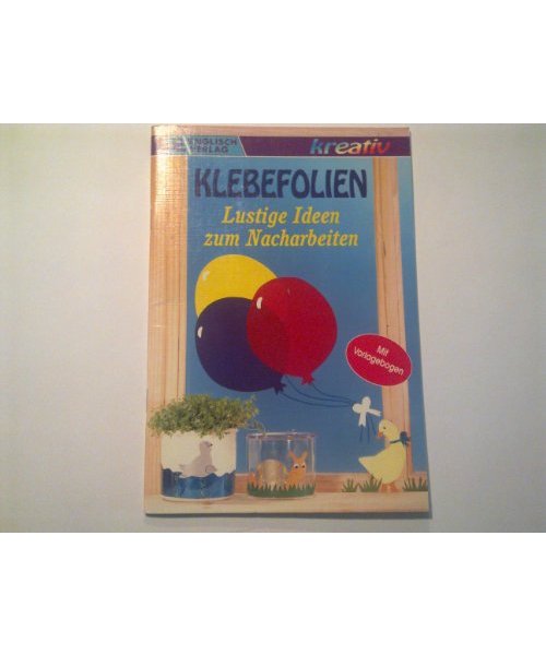 Klebefolien. Lustige Ideen zum Nacharbeiten.