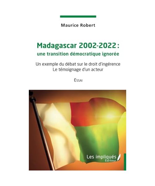 Madagascar 2002-2022 une transition démocratique ignorée