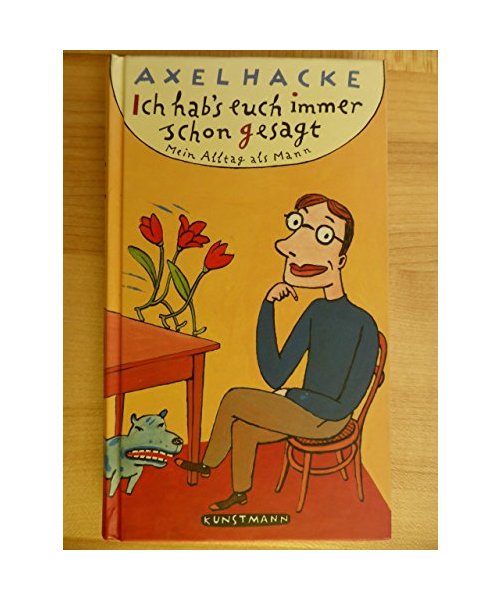 Ich habs euch immer schon gesagt