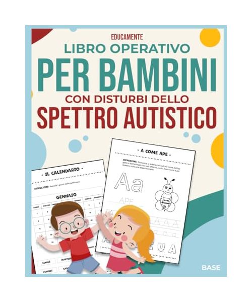 Libro Operativo per Bambini con Disturbi dello Spettro Autistico: 90+ Attività Creativamente Strutturate per Bambini Neurodivergenti della Scuola ... per Bambini Neurodivergenti, Band 2)