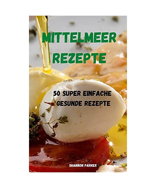 Mittelmeer Rezepte